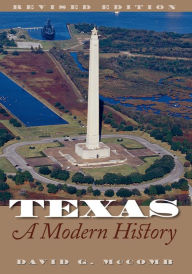 Title: Texas, A Modern History: Revised Edition, Author: David G. McComb