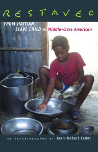 Title: Restavec: From Haitian Slave Child to Middle-Class American, Author: Jean-Robert Cadet
