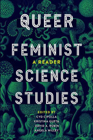 Title: Queer Feminist Science Studies: A Reader, Author: Cyd Cipolla