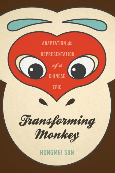 Transforming Monkey: Adaptation and Representation of a Chinese Epic