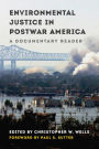 Environmental Justice in Postwar America: A Documentary Reader