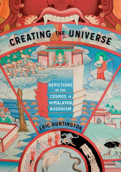 Creating the Universe: Depictions of Cosmos Himalayan Buddhism