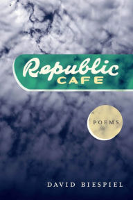 Title: Republic Café, Author: David Biespiel