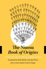 The Nuosu <i>Book of Origins</i>: A Creation Epic from Southwest China