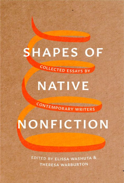 Shapes of Native Nonfiction: Collected Essays by Contemporary Writers