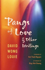 Title: Pangs of Love and Other Writings, Author: David Wong Louie