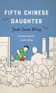 Title: Fifth Chinese Daughter, Author: Jade Snow Wong