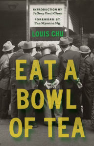 Title: Eat a Bowl of Tea, Author: Louis Chu