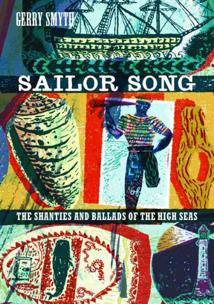 Sailor Song: The Shanties and Ballads of the High Seas