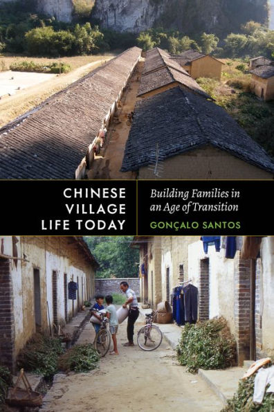 Chinese Village Life Today: Building Families an Age of Transition