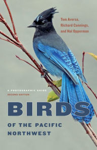 Title: Birds of the Pacific Northwest: A Photographic Guide, Author: Tom Aversa