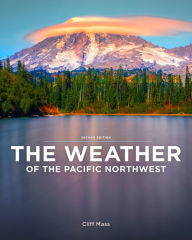 Title: The Weather of the Pacific Northwest, Author: Cliff Mass