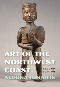 Title: Art of the Northwest Coast, Author: Aldona Jonaitis