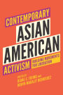 Contemporary Asian American Activism: Building Movements for Liberation