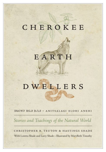 Cherokee Earth Dwellers: Stories and Teachings of the Natural World