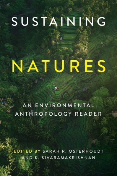 Sustaining Natures: An Environmental Anthropology Reader