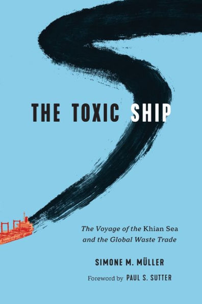 the Toxic Ship: Voyage of Khian Sea and Global Waste Trade