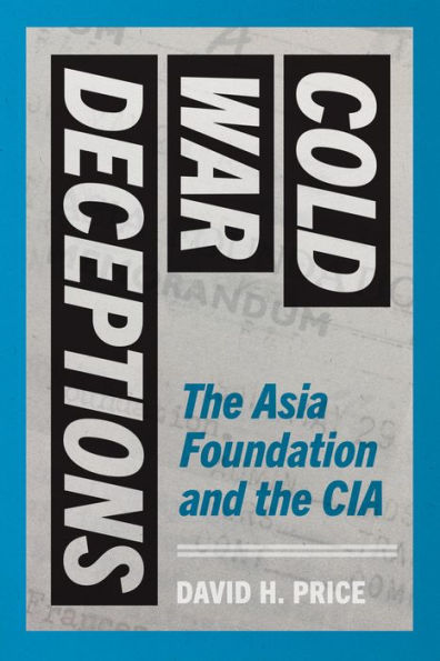 Cold War Deceptions: the Asia Foundation and CIA