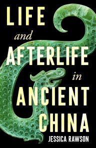 Free mobi ebooks download Life and Afterlife in Ancient China 9780295754499 (English literature) by Jessica Rawson