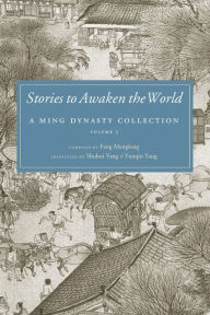 Title: Stories to Awaken the World: A Ming Dynasty Collection, Volume 3, Author: Feng Menglong