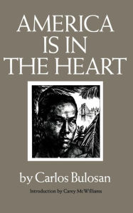 Title: America Is in the Heart: A Personal History, Author: Carlos Bulosan