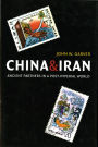 China and Iran: Ancient Partners in a Post-Imperial World