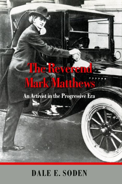 The Reverend Mark Matthews: An Activist in the Progressive Era