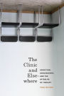 The Clinic and Elsewhere: Addiction, Adolescents, and the Afterlife of Therapy