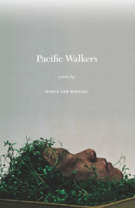 Title: Pacific Walkers: Poems, Author: Nance Van Winckel