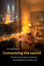 Humanizing the Sacred: Sisters in Islam and the Struggle for Gender Justice in Malaysia