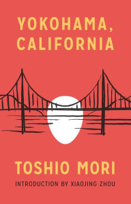 Title: Yokohama, California, Author: Toshio Mori