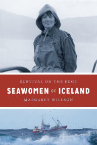 Title: Seawomen of Iceland: Survival on the Edge, Author: Margaret Willson