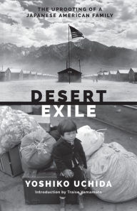Title: Desert Exile: The Uprooting of a Japanese American Family, Author: Yoshiko Uchida