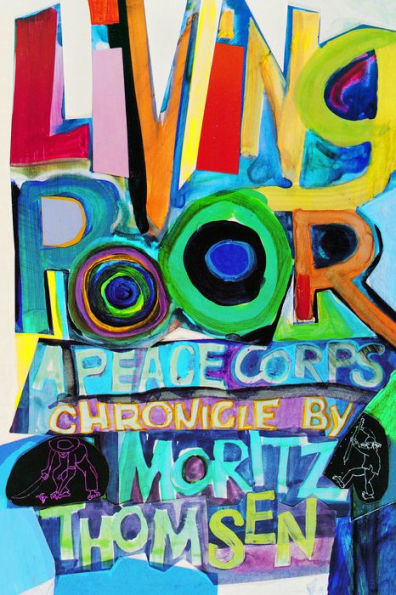 Living Poor: A Peace Corps Chronicle