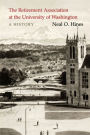 The Retirement Association at the University of Washington: A History