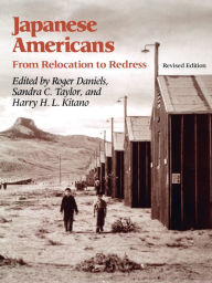 Title: Japanese Americans: From Relocation to Redress / Edition 2, Author: Roger Daniels