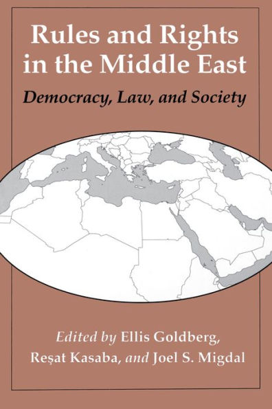 Rules and Rights in the Middle East: Democracy, Law, and Society