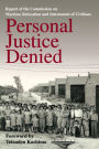 Personal Justice Denied: Report of the Commission on Wartime Relocation and Internment of Civilians