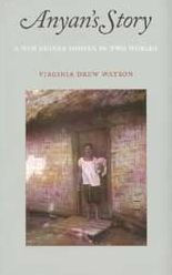 Title: Anyan's Story: A New Guinea Woman in Two Worlds, Author: Virginia Drew Watson