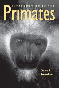 Title: Introduction to the Primates, Author: Daris R. Swindler