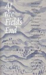 Title: At the Field's End: Interviews with 22 Pacific Northwest Writers, Revised and Expanded, Author: Nicholas O'Connell