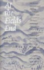 At the Field's End: Interviews with 22 Pacific Northwest Writers, Revised and Expanded