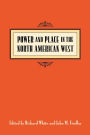 Power and Place in the North American West