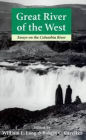 Great River of the West: Essays on the Columbia River / Edition 1