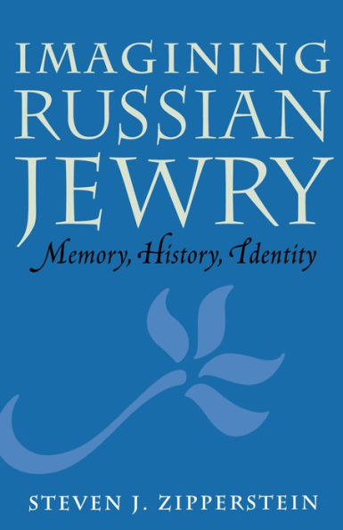 Imagining Russian Jewry: Memory, History, Identity