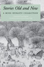 Stories Old and New: A Ming Dynasty Collection / Edition 1