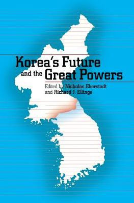 Korea's Future and the Great Powers / Edition 1