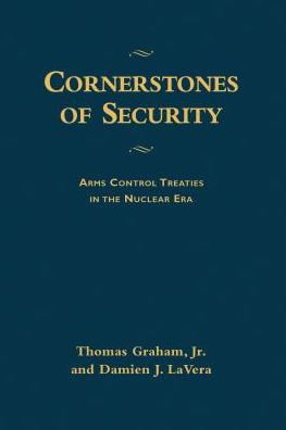 Cornerstones of Security: Arms Control Treaties the Nuclear Era