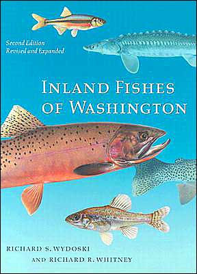 Inland Fishes of Washington: Revised and Expanded / Edition 2