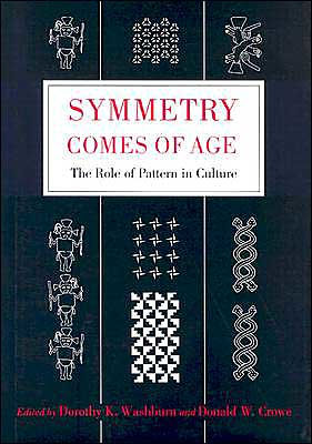 Symmetry Comes of Age: The Role of Pattern in Culture